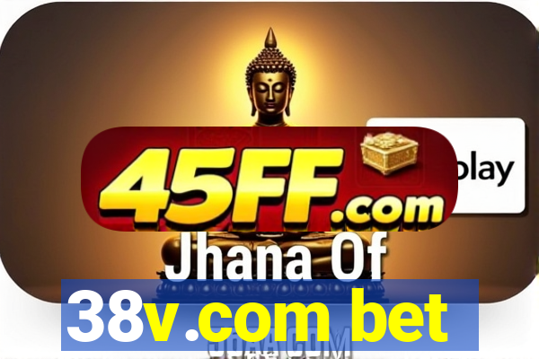 38v.com bet